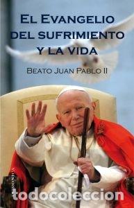 Livros: EVANGELIO DEL SUFRIMIENTO Y LA VIDA,EL - PABLO II, JUAN