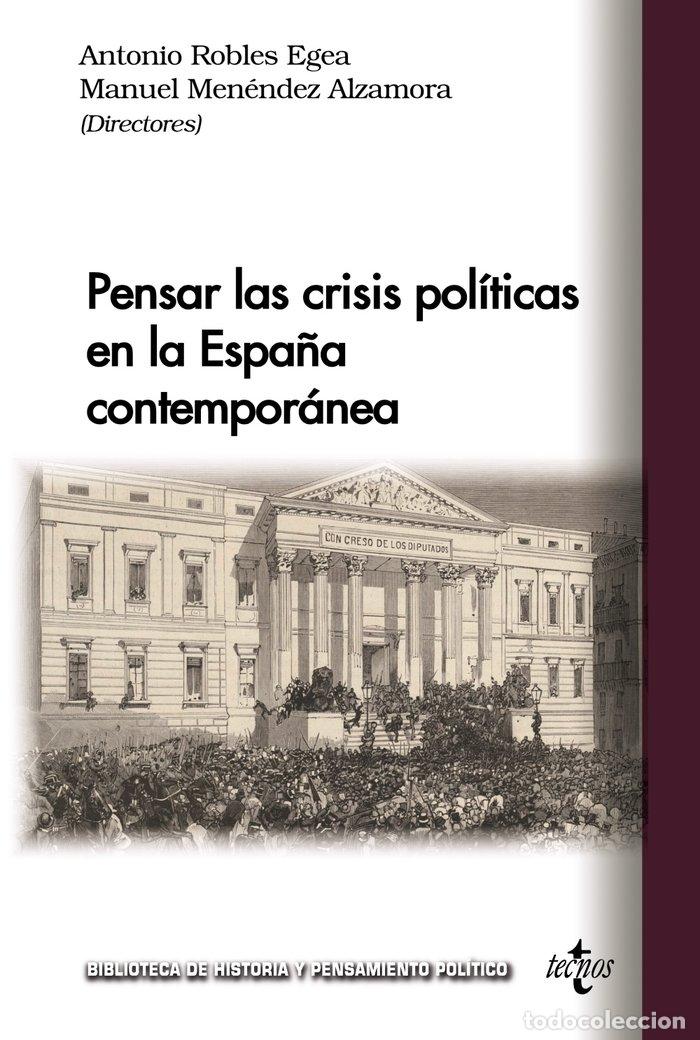 books: PENSAR LAS CRISIS POLITICAS EN LA ESPA&Ntilde;A CONTEMPORANEA - ROBLES EGEA, ANTONIO
