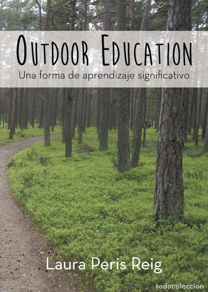 books: OUTDOOR EDUCATION UNA FORMA DE APRENDIZAJE SIGNIFICATIVO - LAURA PERIS REIG