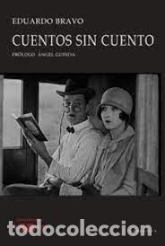 books: CUENTOS SIN CUENTO - BRAVO DOMINGUEZ, EDUARDO