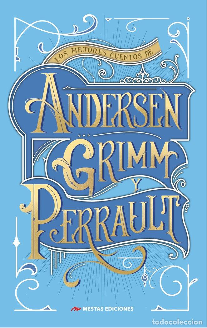 Libri: LOS MEJORES CUENTOS DE ANDERSEN GRIMM Y PERRAULT - GRIMM, JACOB