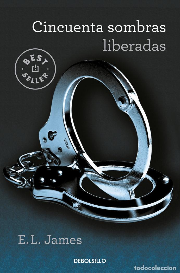 Livros: CINCUENTA SOMBRAS LIBERADAS CINCUENTA SOMBRAS 3 - JAMES, E.L.