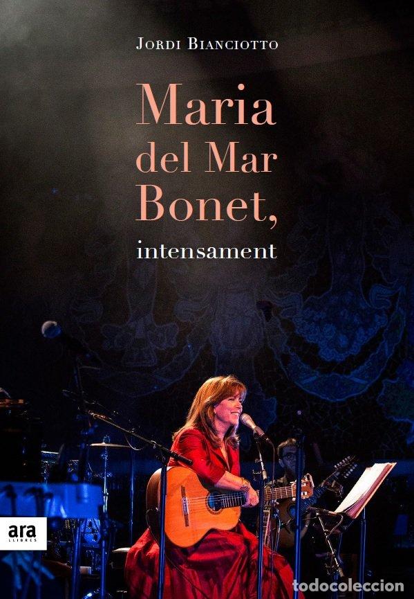 Libri: MARIA DEL MAR BONET, INTENSAMENT - BIANCIOTTO I CLAPES, JORDI