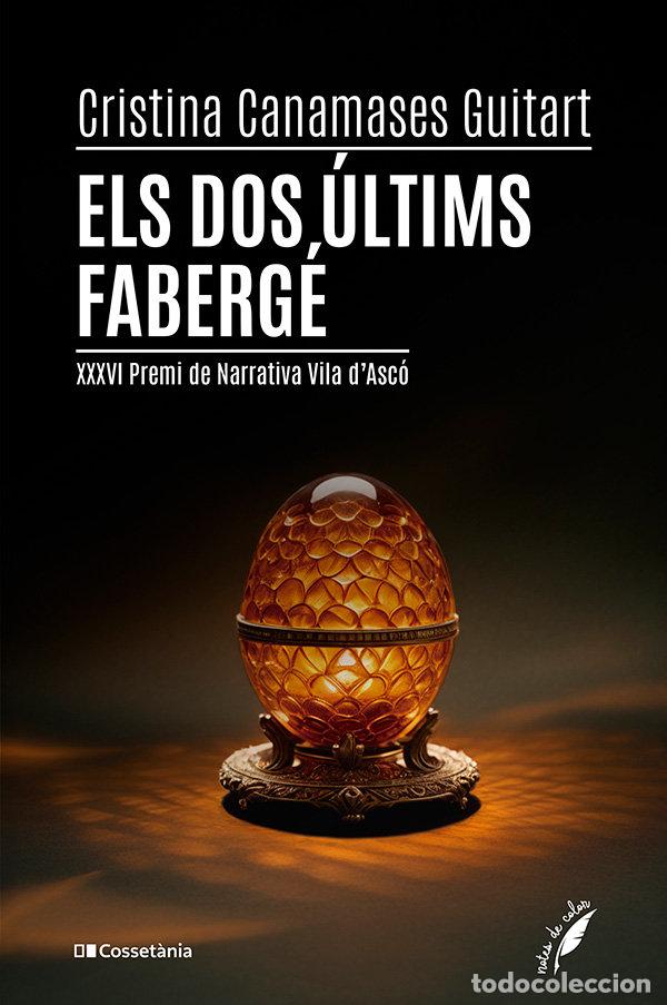 books: ELS DOS ULTIMS FABERGE - CANAMASES GUITART, CRISTINA