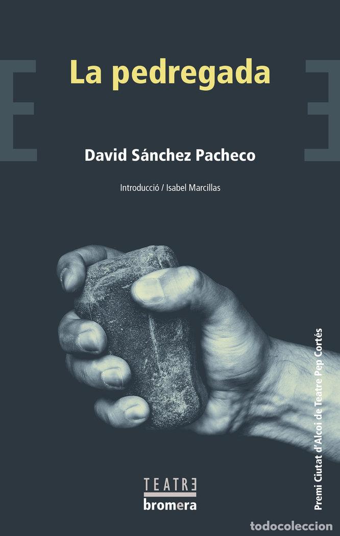 books: LA PEDREGADA - SANCHEZ PACHECO, DAVID