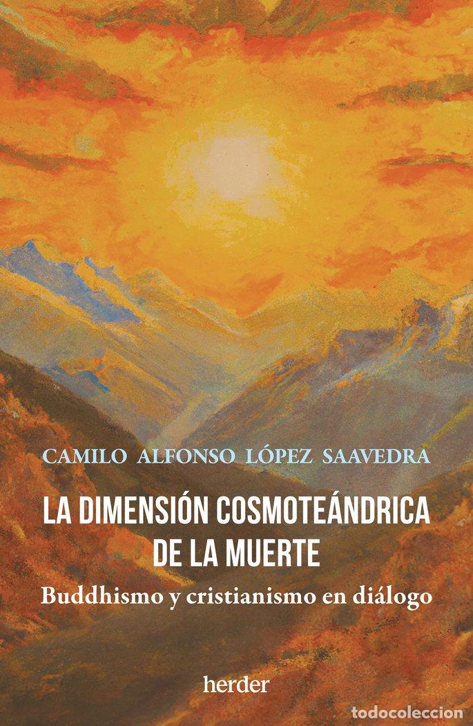 Livros: DIMENSION COSMOTEANDRICA DE LA MUERTE,LA - LOPEZ SAAVEDRA, CAMILO ALONSO