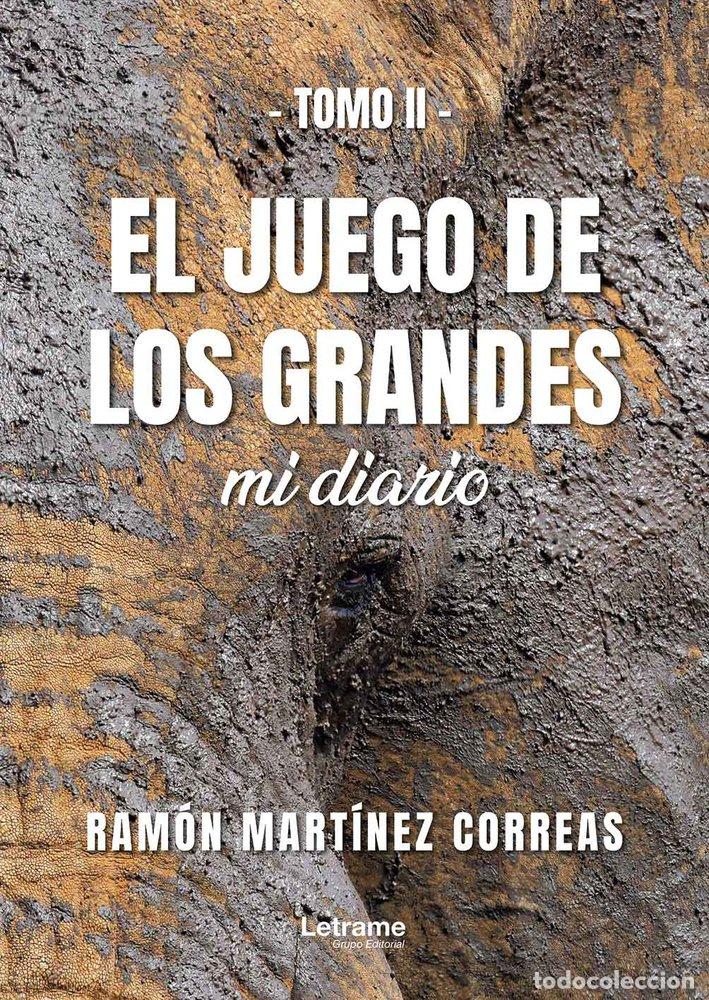 Libri: EL JUEGO DE LOS GRANDES TOMO II - MARTINEZ CORREAS, RAMON