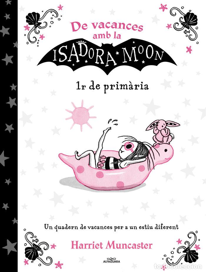 B&uuml;cher: DE VACANCES AMB LA ISADORA MOON (1R DE PRIMARIA) (LA ISADORA - MUNCASTER, HARRIET