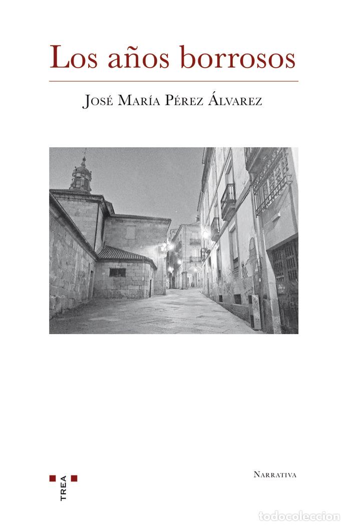 B&uuml;cher: LOS A&Ntilde;OS BORROSOS - PEREZ ALVAREZ, JOSE MARIA
