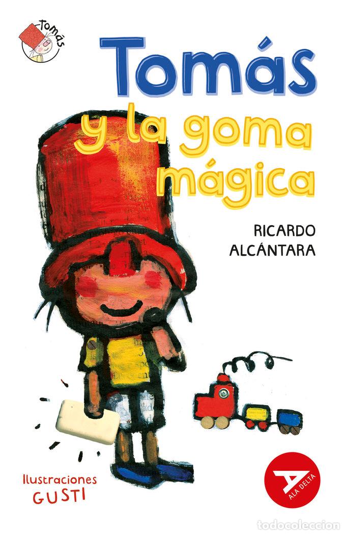 B&uuml;cher: TOMAS Y LA GOMA MAGICA - ALCANTARA, RICARDO