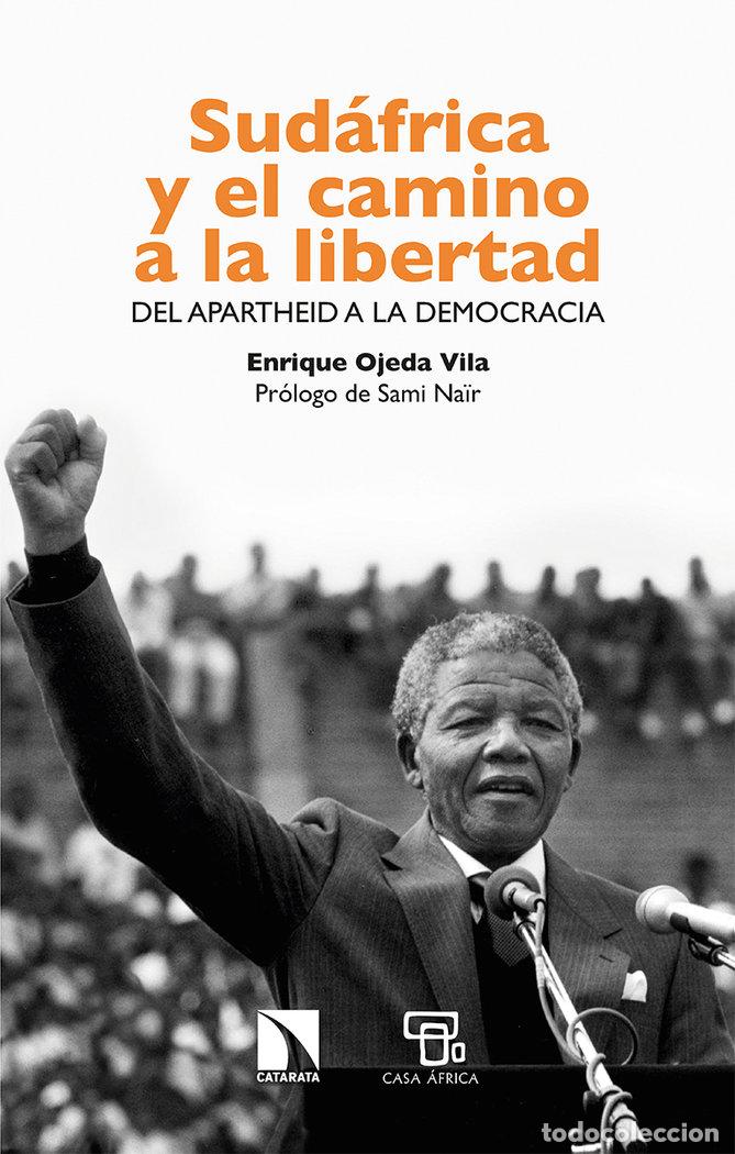 Libros: SUDAFRICA Y EL CAMINO A LA LIBERTAD - OJEDA, ENRIQUE