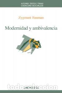 Libros: MODERNIDAD Y AMBIVALENCIA - BAUMAN, ZYGMUNT