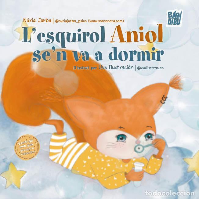 Libros: L'ESQUIROL ANIOL SE'N VA A DORMIR - JORBA, NURIA