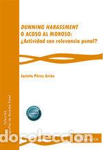 Libros: DUNNING HARASSMENT O ACOSO AL MOROSO - PEREZ ARIAS, JACINTO