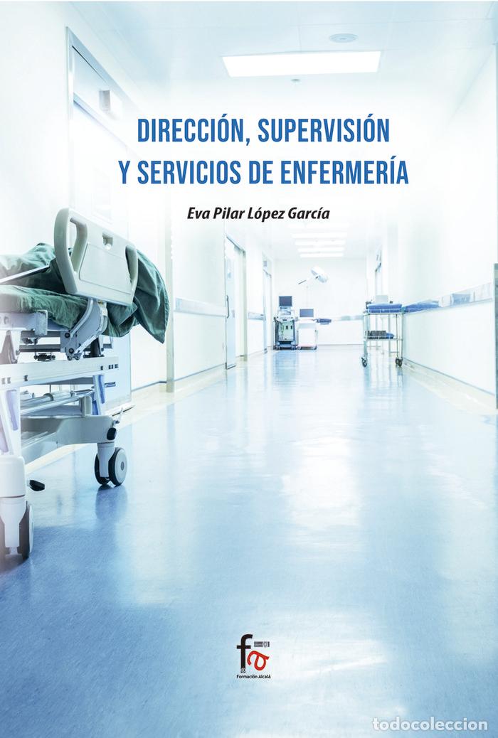 B&uuml;cher: DIRECCION SUPERVISION Y SERVICIOS DE ENFERMERIA - LOPEZ GARCIA, EVA PILAR