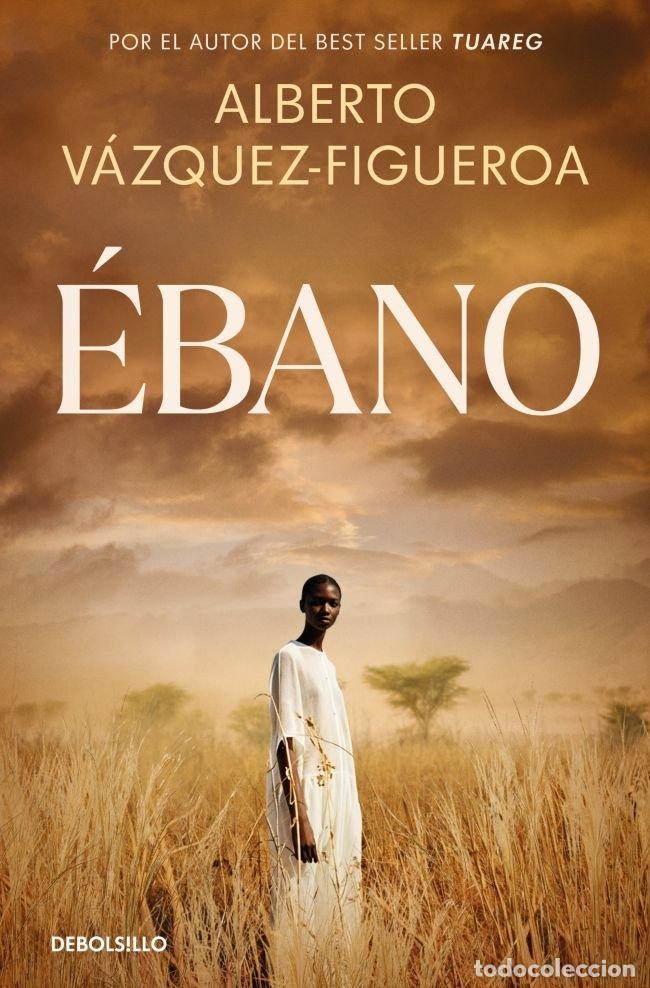 Livres: EBANO - VAZQUEZ-FIGUEROA, ALBERTO