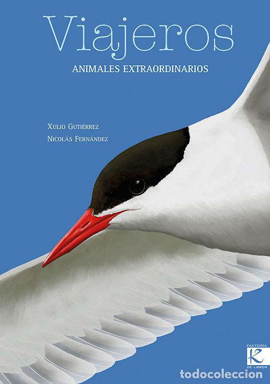 Libros: VIAJEROS ANIMALES EXTRAORDINARIOS - GUTIERREZ, XULIO