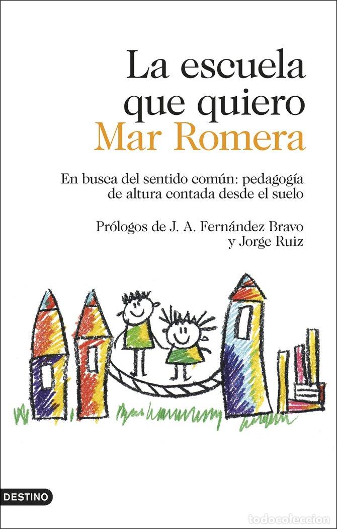 Libros: ESCUELA QUE QUIERO,LA - MAR ROMERA