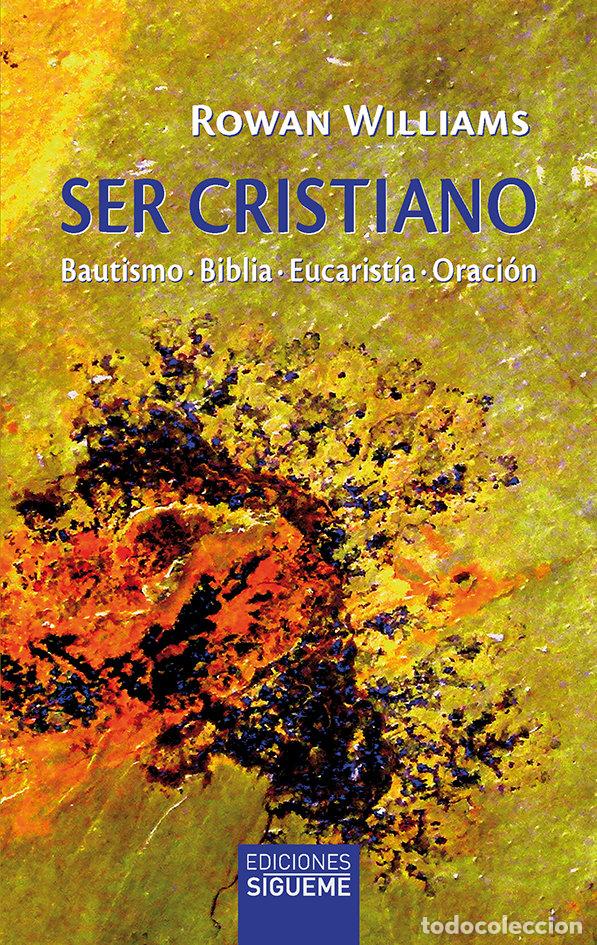 Libros: SER CRISTIANO - ROWAN WILLIAMS