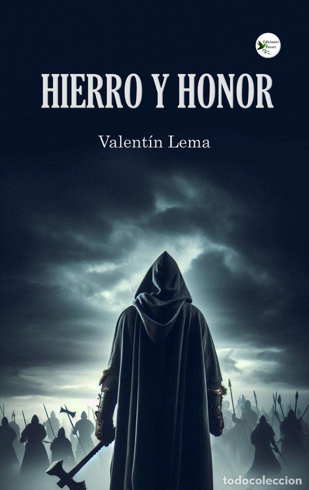 Libri: HIERRO Y HONOR - LEMA, VALENTIN