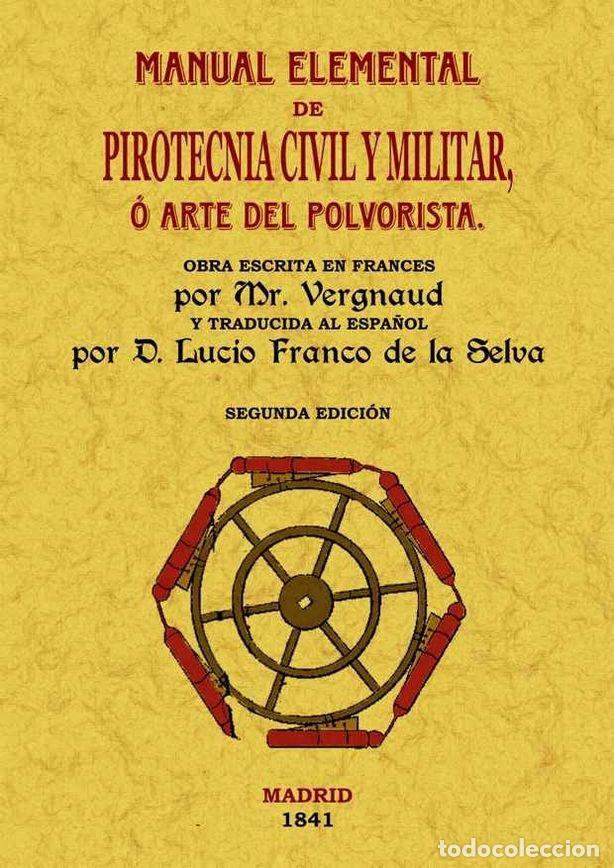 Livros: MANUAL ELEMENTAL DE PIROTECNIA CIVIL Y MILITAR - VERGNAUD