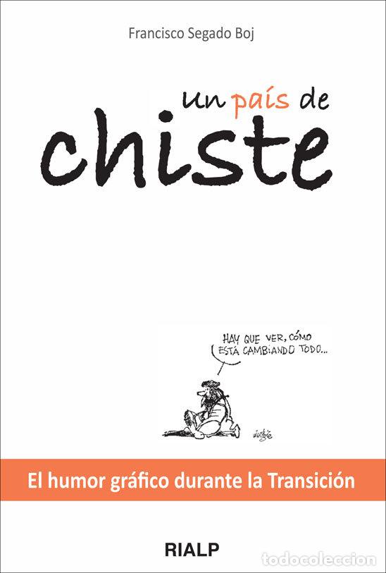 Livros: UN PAIS DE CHISTE - SEGADO BOJ, FRANCISCO