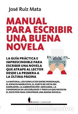 Livros: MANUAL PARA ESCRIBIR UNA BUENA NOVELA - RUIZ MATA, JOSE