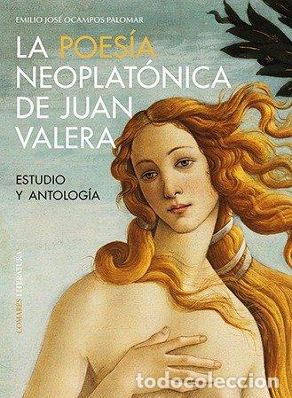 Libros: POESIA NEOPLATONICA DE JUAN VALERA ESTUDIO Y ANTOLOGIA - OCAMPOS PALOMAR, EMILIO JOSE