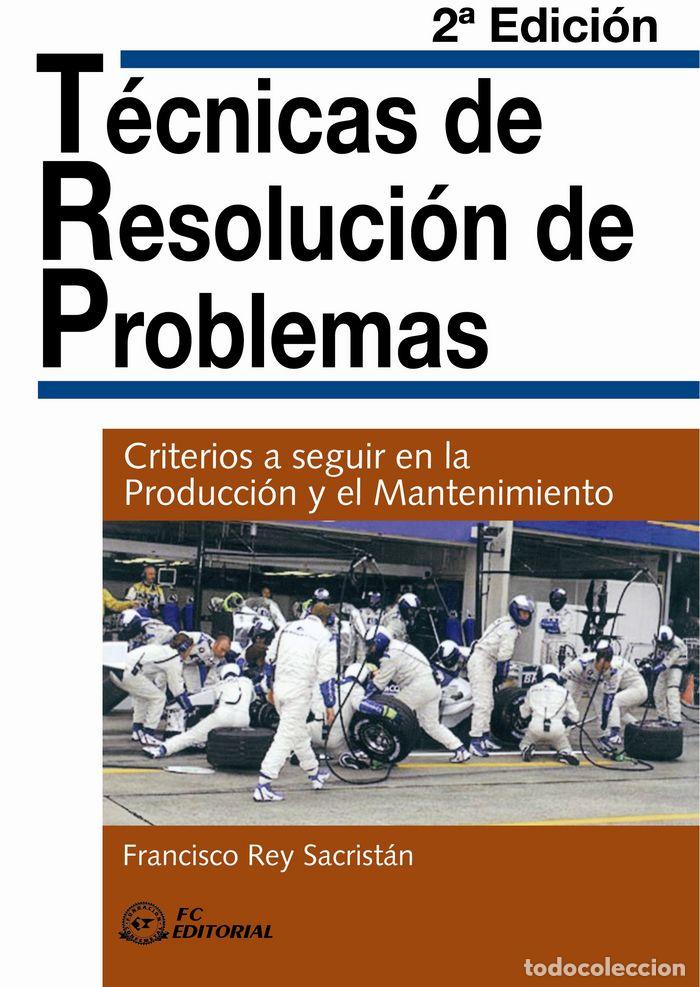Libros: TECNICAS DE RESOLUCION DE PROBLEMAS - REY SACRISTAN, FRANCISCO
