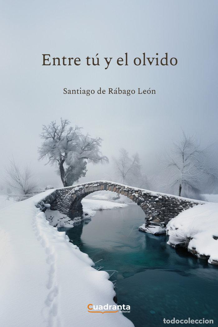 B&uuml;cher: ENTRE TU Y EL OLVIDO - DE RABAGO LEON, SANTIAGO
