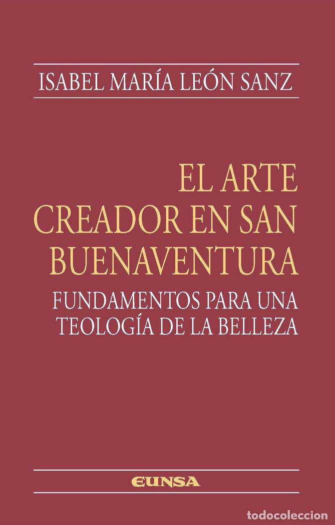 B&uuml;cher: ARTE CREADOR EN SAN BUENAVENTURA - LEON SANZ, ISABEL MARIA
