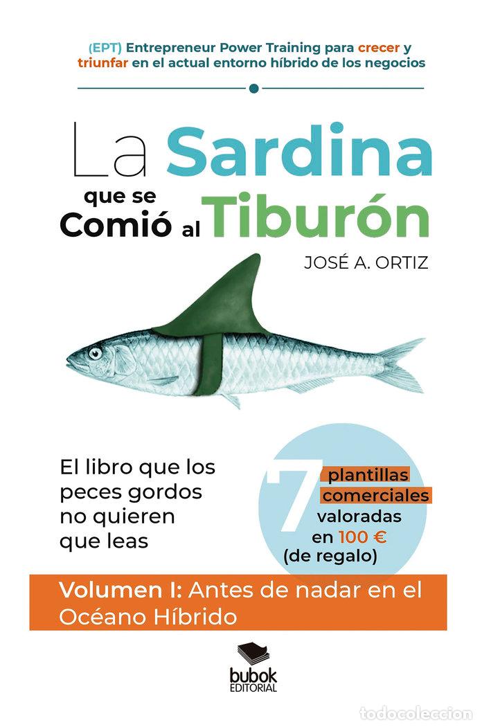 Livres: LA SARDINA QUE SE COMIO AL TIBURON - ORTIZ, JOSE A