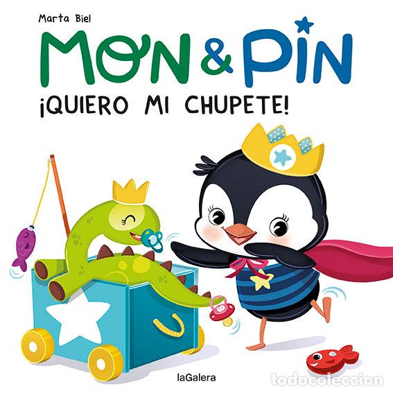 Livres: MON & PIN QUIERO MI CHUPETE - BIEL, MARTA