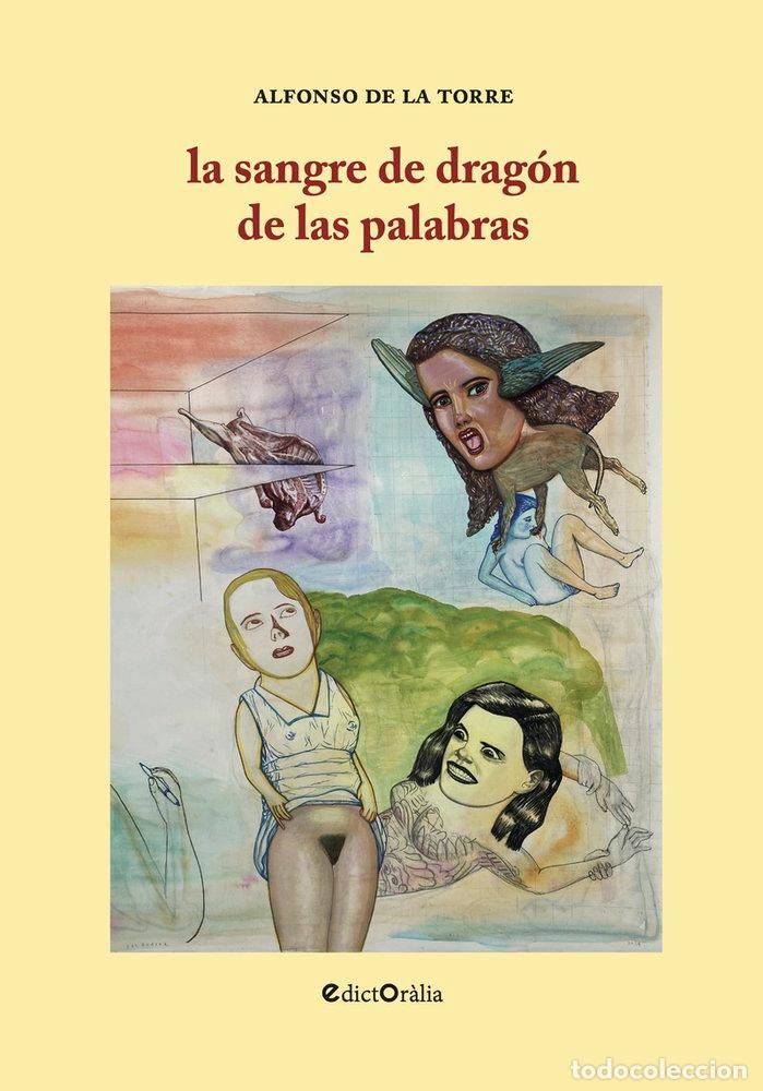 Livres: SANGRE DE DRAGON DE LAS PALABRAS,LA - TORRE VIDAL, ALFONSO DE LA