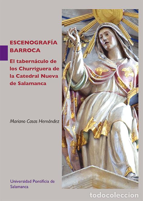 Livres: ESCENOGRAFIA BARROCA. EL TABERNACULO DE LOS CHURRIGUERA DE L - MARIANO CASAS HERNANDEZ