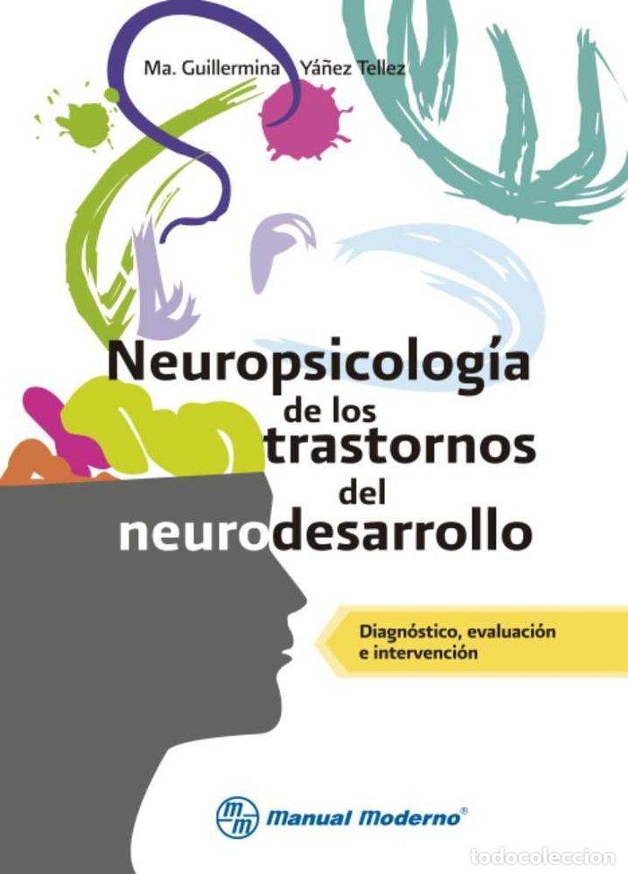 Libri: NEUROPSICOLOGIA DE LOS TRASTORNOS DEL DESARROLLO DIAGNOSTI - YA&Ntilde;EZ TELLEZ, M GUILLERMINA