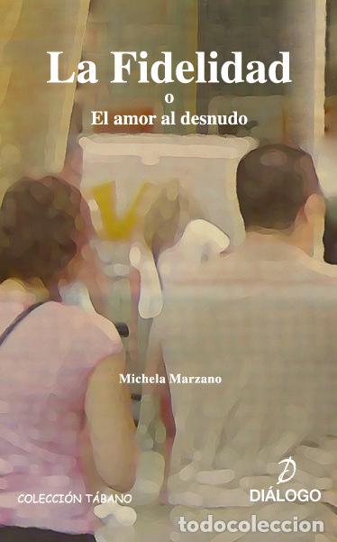 books: FIDELIDAD O EL AMOR AL DESNUDO,LA - MARZANO, MICHELA