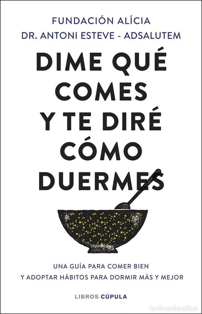 Livres: DIME QUE COMES Y TE DIRE COMO DUERMES - FUNDACION ALICIA