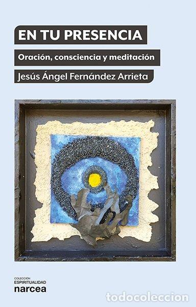 Livres: EN TU PRESENCIA - FERNANDEZ ARRIETA, JESUS ANGEL