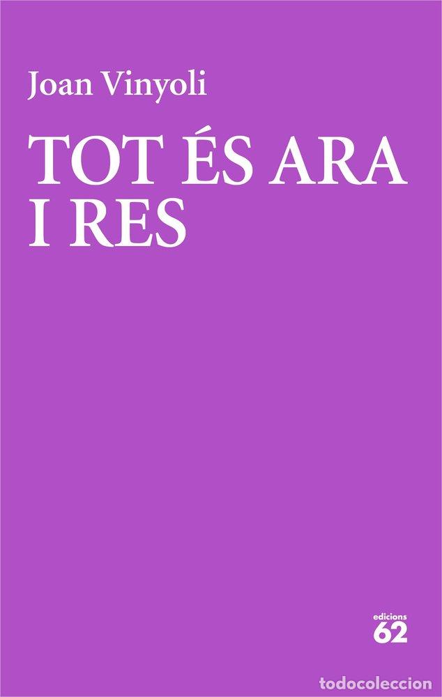 books: TOT ES ARA I RES - JOAN VINYOLI