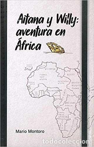 books: AITANA Y WILLY AVENTURA EN AFRICA - MONTORO, MARIO
