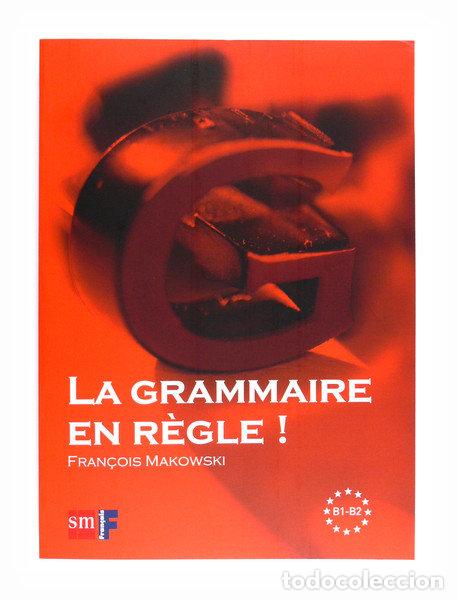 Livres: GRAMMAIRE EN REGLE B1-B2 - MAKOWSKI, FRAN&Ccedil;OIS