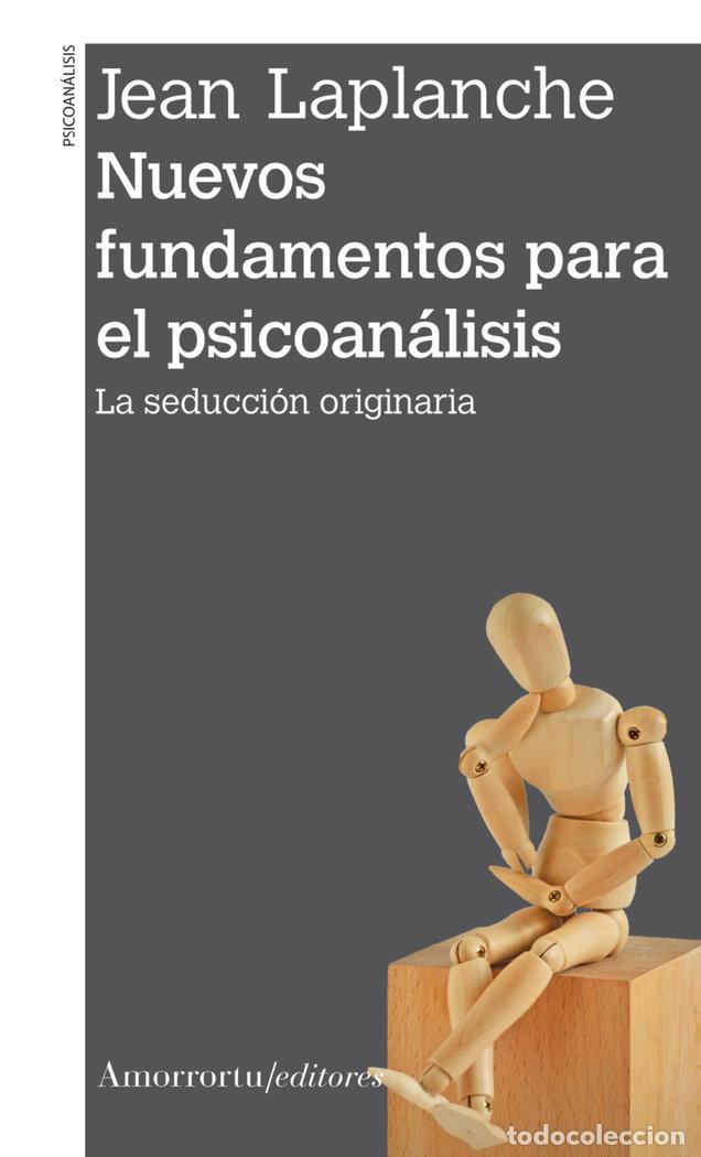 Libros: NUEVOS FUNDAMENTOS PARA EL PSICOANALISIS - LAPLANCHE, JEAN