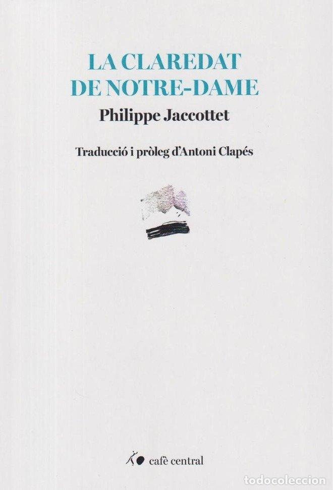 Libri: La claredat de Notre-Dame - Jaccottet, Philippe