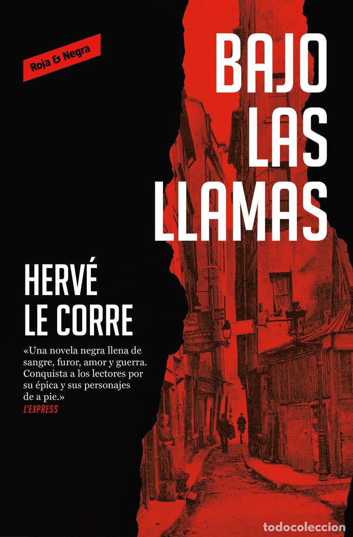 Libros: BAJO LAS LLAMAS - LE CORRE, HERVE