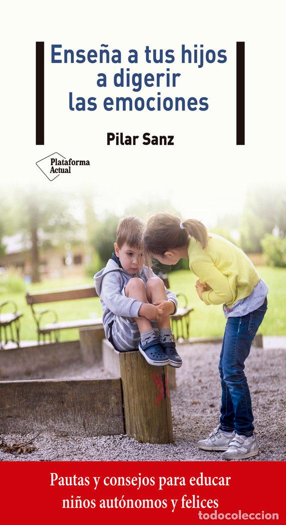 B&uuml;cher: ENSE&Ntilde;A A TUS HIJOS A DIGERIR LAS EMOCIONES - SANZ, PILAR