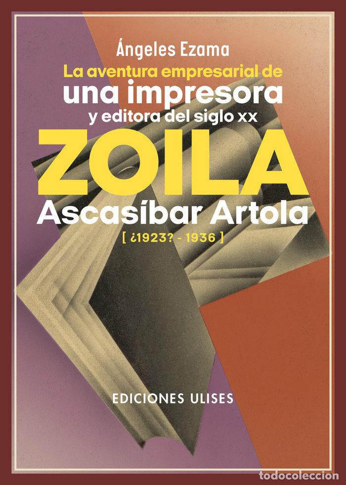Libros: AVENTURA EMPRESARIAL DE UNA IMPRESORA Y EDITORA DEL SIGL,L - EZAMA, ANGELES