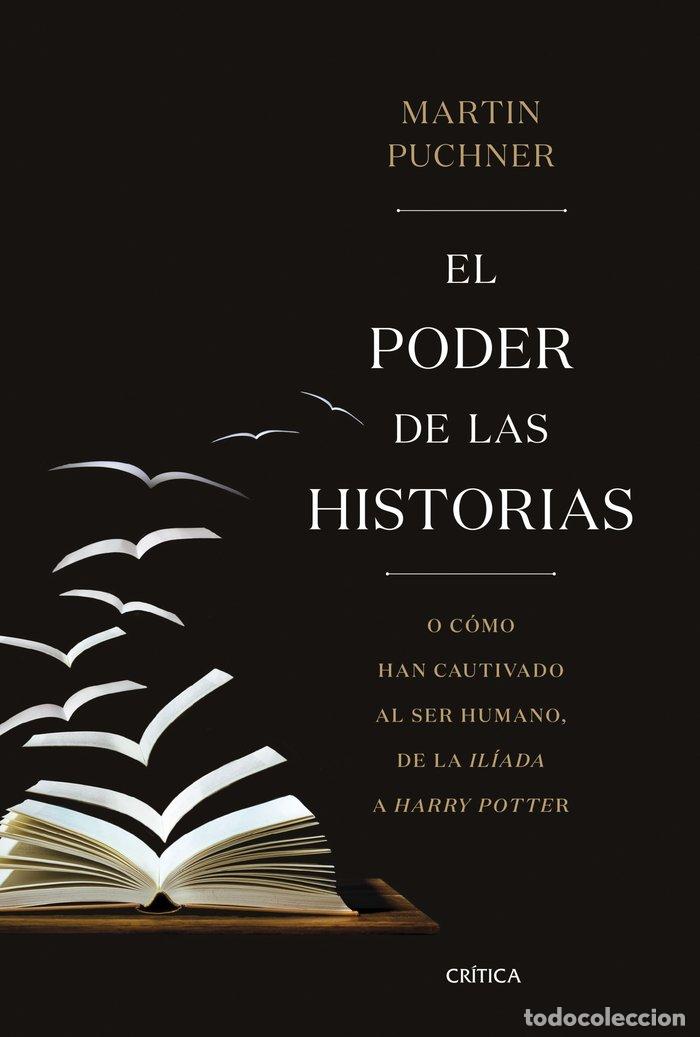 Libros: EL PODER DE LAS HISTORIAS - MARTIN PUCHNER