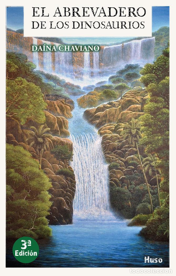 Libros: ABREVADERO DE LOS DINOSAURIOS,EL - DAINA CHAVIANO