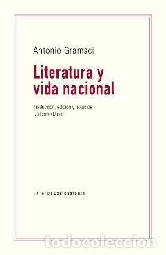 Libros: LITERATURA Y VIDA NACIONAL - ANTONIO GRAMSCI